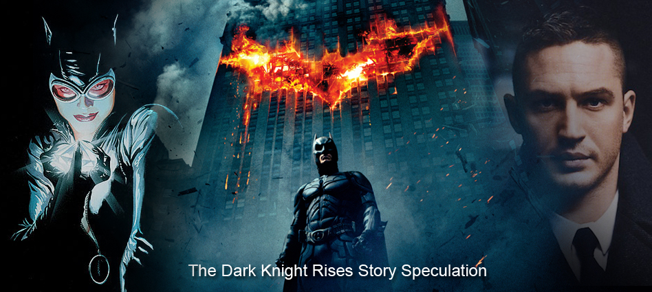 The Dark Knight Rises. The Dark Knight Rises Story